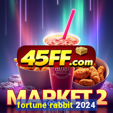 fortune rabbit 2024